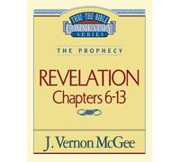 J. Vernon McGee Thru the Bible Vol. 59: The Prophecy (Revelation 6-1 (Tascabile)