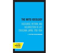 J. Victor Koschmann The Mito Ideology (Copertina rigida)