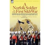 J W Baldwin A Norfolk Soldier in the First Sikh War -A Privat (Copertina rigida)