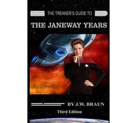 J W Braun The Trekker's Guide to the Janeway Years (Tascabile)
