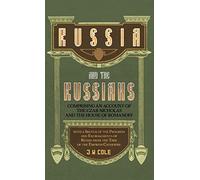 J W Cole Russia and the Russians - Comprising an Account of t (Copertina rigida)