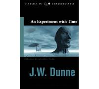 J. W. Dunne Experiment with Time (Tascabile)