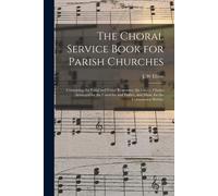 J W Elliott The Choral Service Book for Parish Churches (Tascabile)