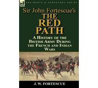 J W Fortescue Sir John Fortescue's 'The Red Path' (Copertina rigida)