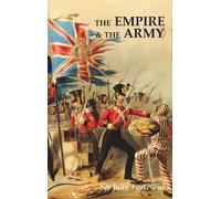 J W Fortescue The Empire and the Army (Tascabile)