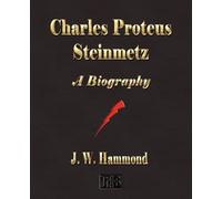 J W Hammond Charles Proteus Steinmetz (Tascabile)