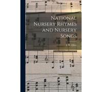 J. W. (James William) 1833-... E National Nursery Rhymes and Nursery (Tascabile)