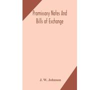 J W Johnson Promissory notes and bills of exchange (Copertina rigida)