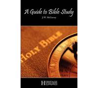 J. W. McGarvey A Guide to Bible Study (Tascabile)