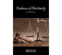 J W McGarvey Evidences of Christianity (Tascabile)