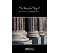 J W McGarvey Philip Y Pendleton The Fourfold Gospel (Tascabile)
