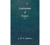 J W N Sullivan Limitations of Science (Tascabile)