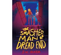 J.W. Ocker The Smashed Man of Dread End (Copertina rigida)