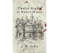 J.W. Ocker Twelve Nights at Rotter House (Copertina rigida)