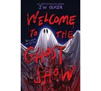 J.W. Ocker Welcome to the Ghost Show (Copertina rigida)