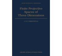 J. W. P. Hirschfe Finite Projective Spaces of Three Dimensio (Copertina rigida)