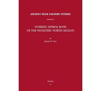 J.W. Paul Worked Animal Bone of the Neolithic North Aegean (Copertina rigida)