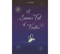 J W Shane A Summer Full of Fireflies (Tascabile)