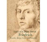 J. W. von Goethe Carl Gustav Carus Clemens Brentano Lives of Caspar (Tascabile)