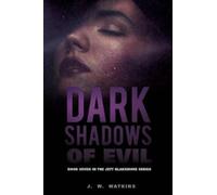J W Watkins Dark Shadows of Evil (Tascabile)