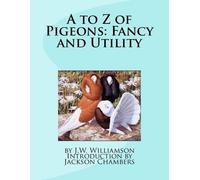 J W Williamson to Z of Pigeons (Tascabile)