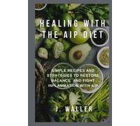 J Waller Healing with the AIP Diet (Tascabile)
