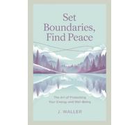 J Waller Set Boundaries, Find Peace (Tascabile)