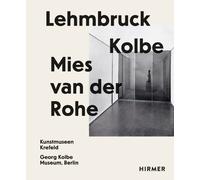 J. Wallner Lehmbruck - Kolbe - Mies van der Rohe (Copertina rigida)