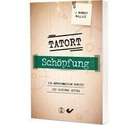 J. Warner Walla Tatort Schöpfung: Ein Mordkommissar beweist die Exis (Tascabile)