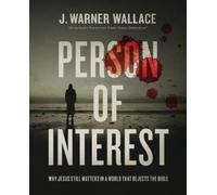 Person of Interest: Why Jesus Still Matters in a World That Rejects the Bible