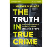 J. Warner Wallace The Truth in True Crime Video Study (DVD)