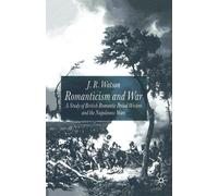 J. Watson Romanticism and War (Tascabile)