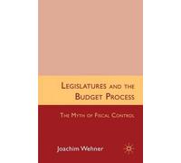 J. Wehner Legislatures and the Budget Process (Copertina rigida)