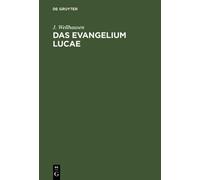J Wellhausen Das Evangelium Lucae (Copertina rigida)