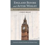 J Wesley Bready England Before and After Wesley (Tascabile)