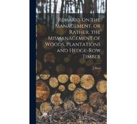 J West Remarks on the Management, or Rather, the Mismanagemen (Copertina rigida)