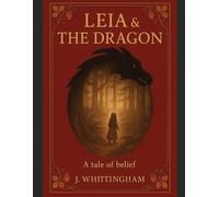 J Whittingham Leia & The Dragon (Tascabile)