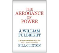 J. William Fulbright The Arrogance of Power (Tascabile)