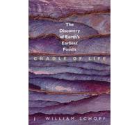 J. William Schopf Cradle of Life (Tascabile)