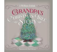 J William Zoldak Grandpa's Christmas Tree Story (Copertina rigida)