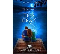 J Willis Sanders The Colors of Tess Gray (Tascabile)