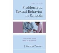 J. Wilson Kenney Problematic Sexual Behavior in Schools (Tascabile)