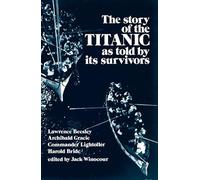 J. Winocour The Story of the "Titanic" as Told by Its Survivors (Tascabile)