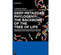 J. Wolfgang Wäg Deep Metazoan Phylogeny: The Backbone of the (Copertina rigida)