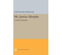 J. Woodford Howard Mr. Justice Murphy (Copertina rigida)