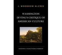 J. Woodrow McCr Washington Irving’s Critique of American Cult (Copertina rigida)