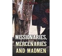 J Worth Missionaries, Mercenaries and Madmen (Tascabile)