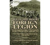 J Y F Blake Anonymous With the Boer Foreign Legion (Copertina rigida)