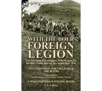 J Y F Blake Anonymous With the Boer Foreign Legion (Tascabile)