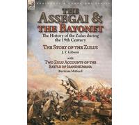 J y Gibson Bertram Mitford The Assegai and the Bayonet (Copertina rigida)